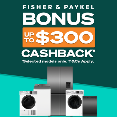 Up to $300 Cashback on Select Fisher & Paykel Appliances
