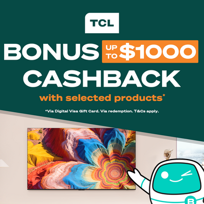 Up to $1000 Cashback on selected TCL TVs