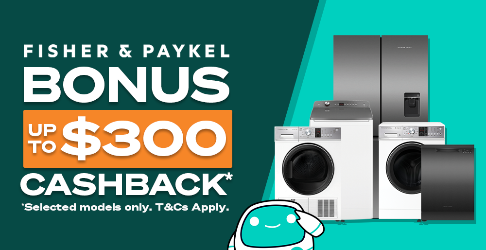 Up to $300 Cashback on Select Fisher & Paykel Appliances