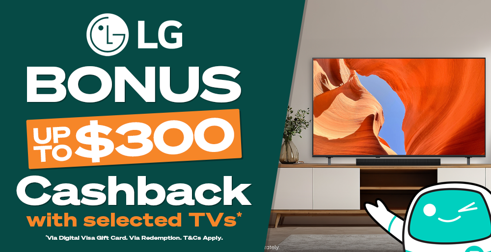 Up to $300 Cashback on selected LG TVs