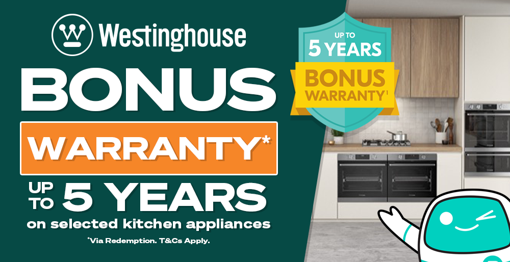 Up to 5 Years Bonus Warranty on Select Westinghouse Kitchen Appliances